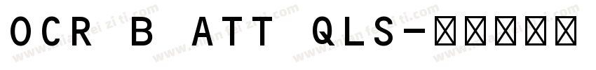 OCR B ATT QLS字体转换